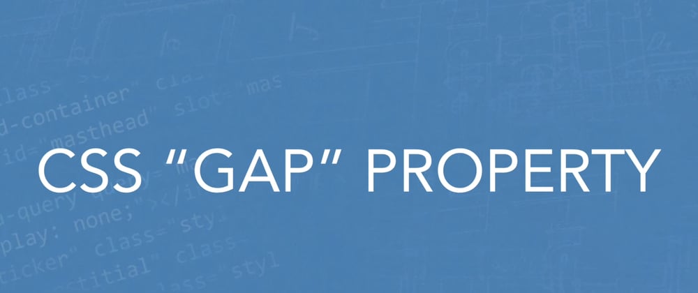 Cover image for CSS Gap Property Tutorial