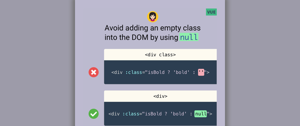 Cover image for How to avoid empty class in Vue with null