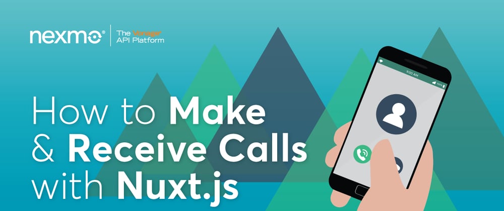 Cover image for How to Make and Receive Phone Calls with Nuxt.js
