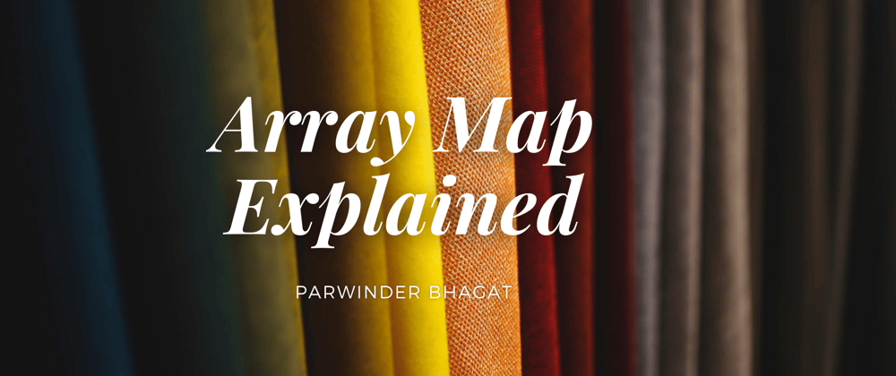 Cover image for Array Map Explained