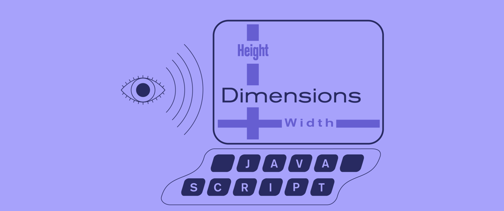 Cover image for Checking the Dimensions of an HTML Element in Vanilla JavaScript