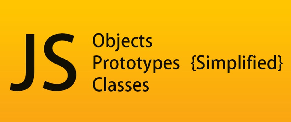 Cover image for JS Objects, Prototypes, and Classes Simplified (Part 2)
