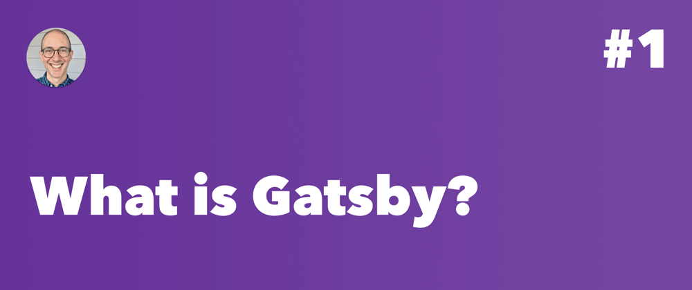 Cover image for What is Gatsby?