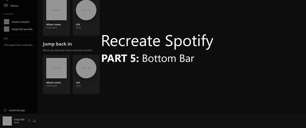 Cover image for Recreate: Spotify (part 5) - Bottom Bar
