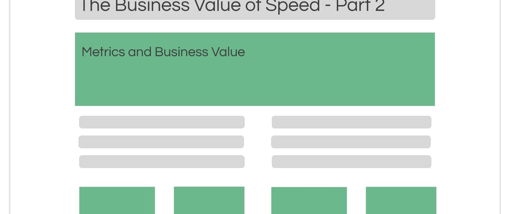 Cover image for The Business 💰 Value of Speed 🏎 - A How-To Guide - Part 2: Metrics and mapping of Business Values