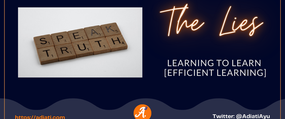 Cover image for Learning To Learn [Efficient Learning]: The Lies
