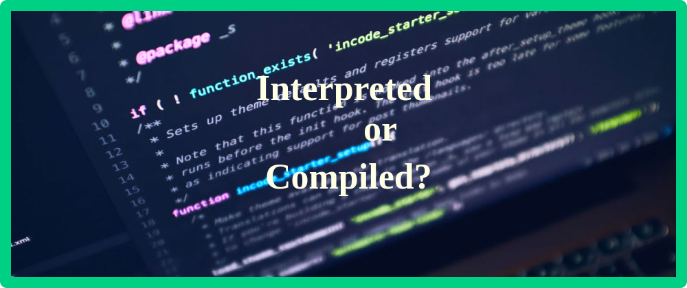 Cover image for Python: interpreted or compiled?