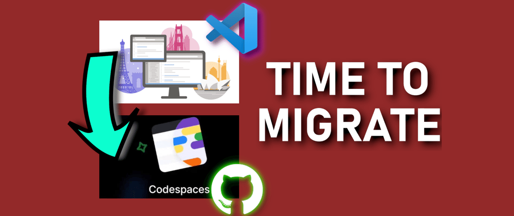 Cover image for 3 ways to migrate from Visual Studio Codespaces to GitHub Codespaces