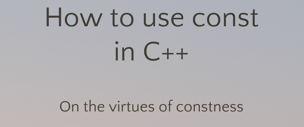 Cover image for I released my first book: How to use const in C++
