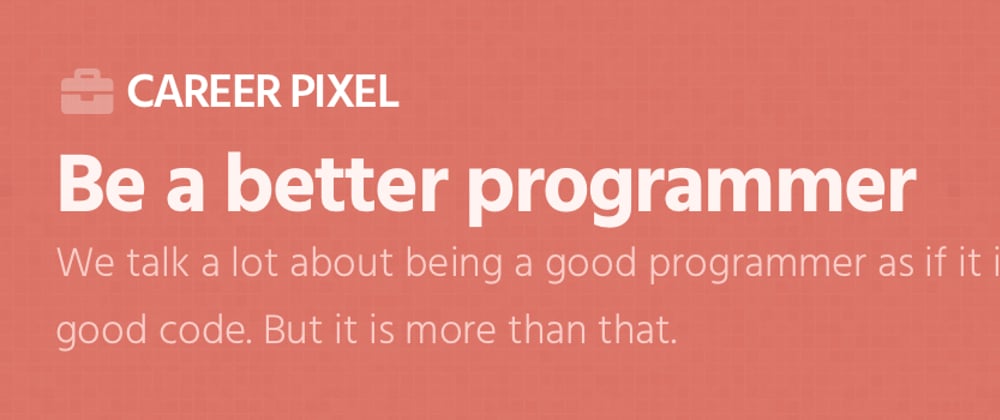 Cover image for Career Pixel - Be a better programmer