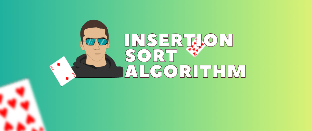 Cover image for Sorting algorithms: JavaScript - Insertion Sort🚀