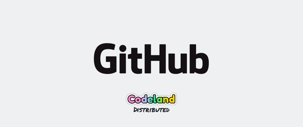 Cover image for Hi, We’re GitHub and we’re excited to be at CodeLand!