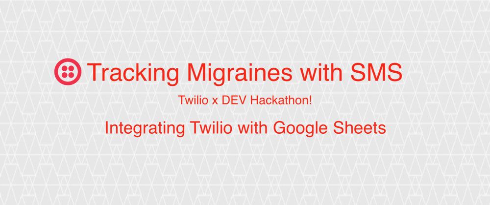 Cover image for Integrating Twilio with Google Sheets