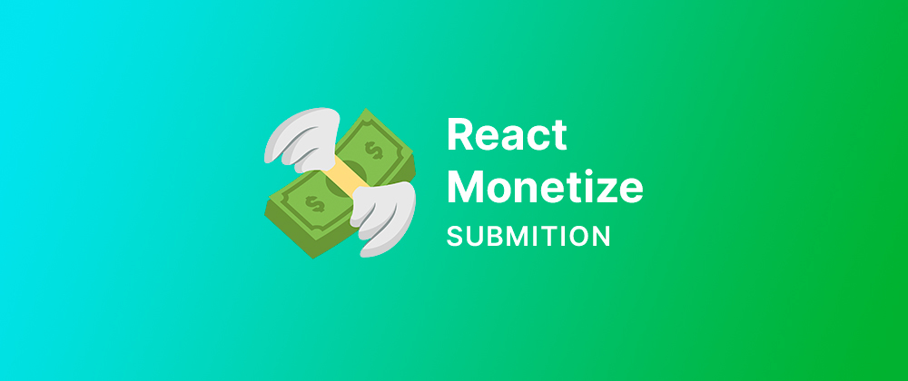 Cover image for react-monetize submition 💸