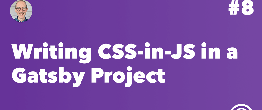 Cover image for Writing CSS-in-JS in a Gatsby Project