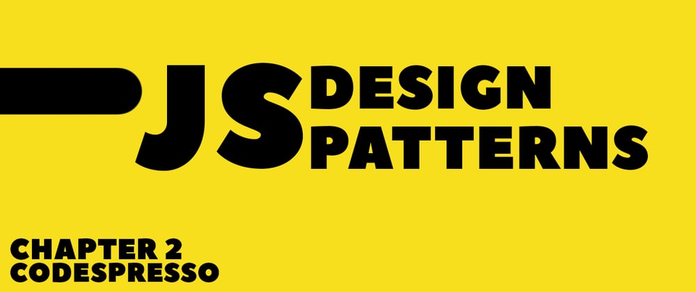 Cover image for JS and Design patterns - Chapter 2 🚀