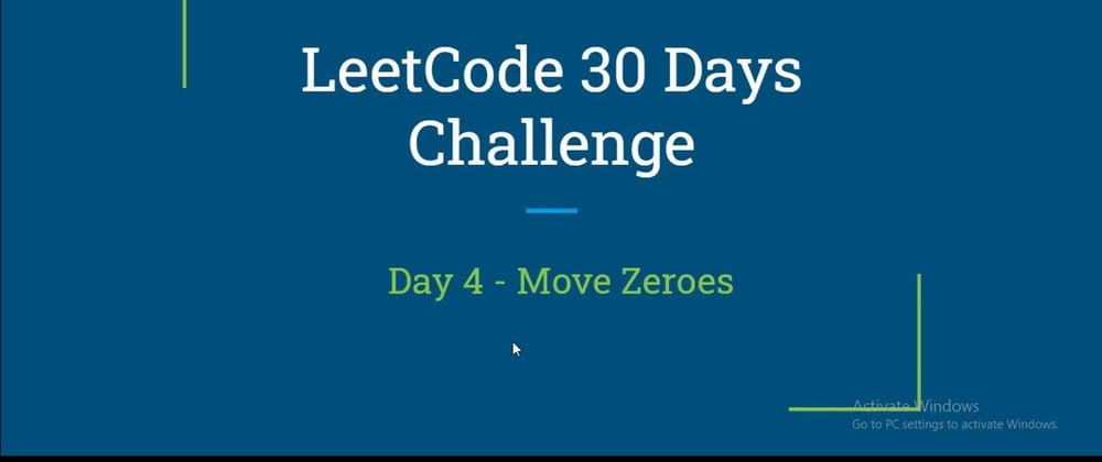 Cover image for 30-Day LeetCoding Challenge: Move Zeroes