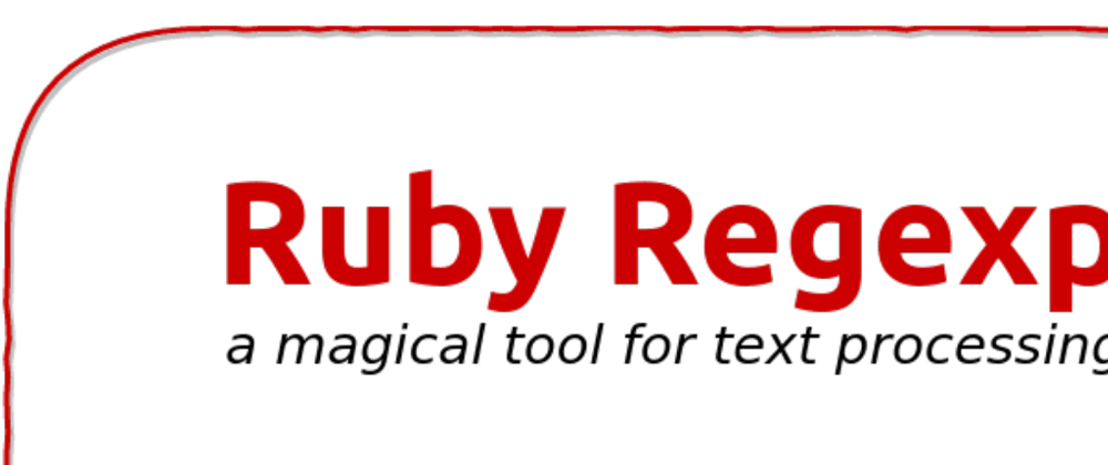 Cover image for Ruby Regexp Part 1 - Introduction