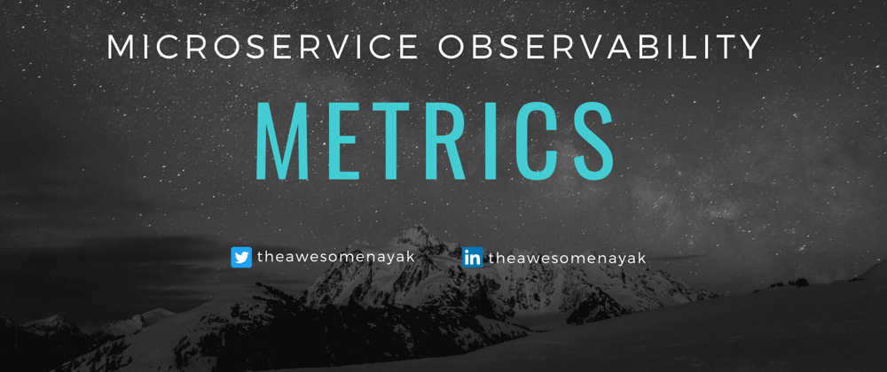 Cover image for Microservice Observability - Metrics