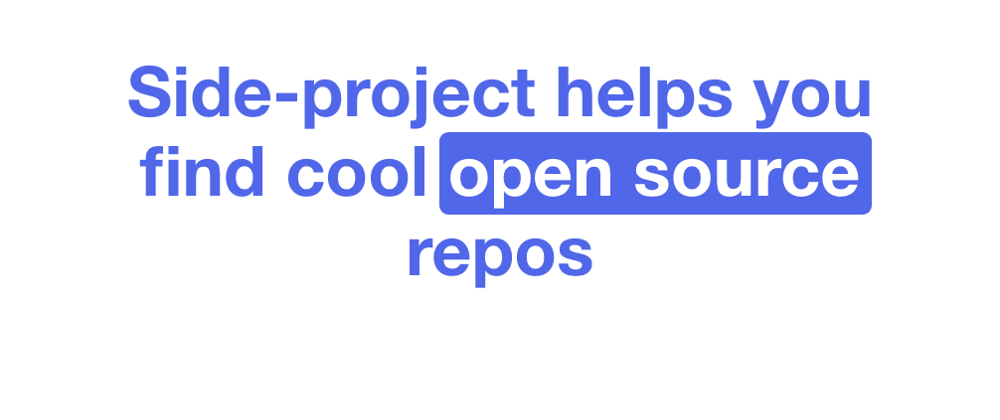 Cover image for I built side-project helps you find cool open source projects and join them