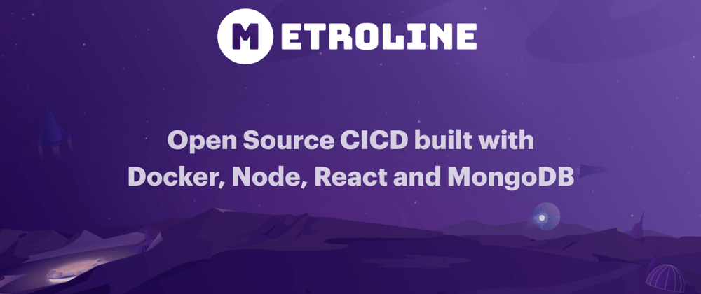 Cover image for Open Source CICD built with Docker, Node, React, MongoDB and TypeScript