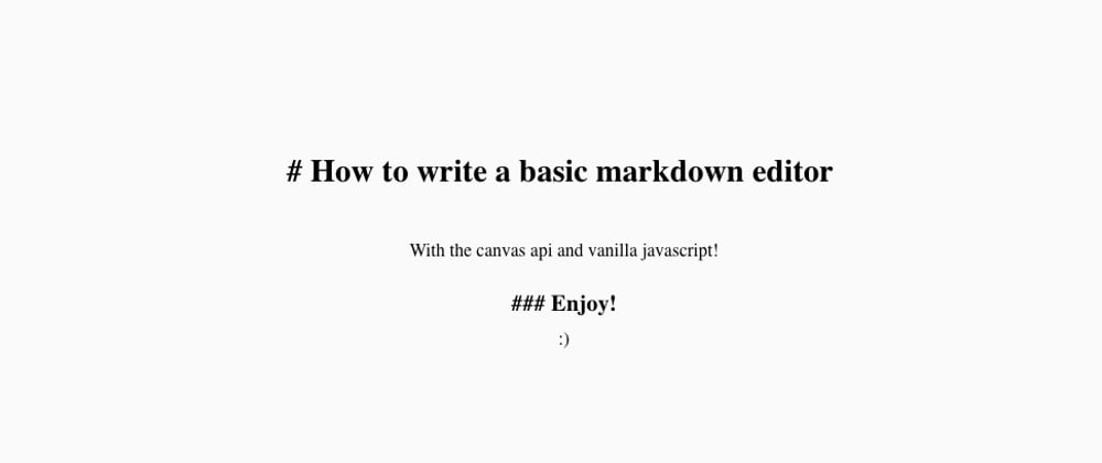 Cover image for Drawing and editing markdown text with canvas and javascript