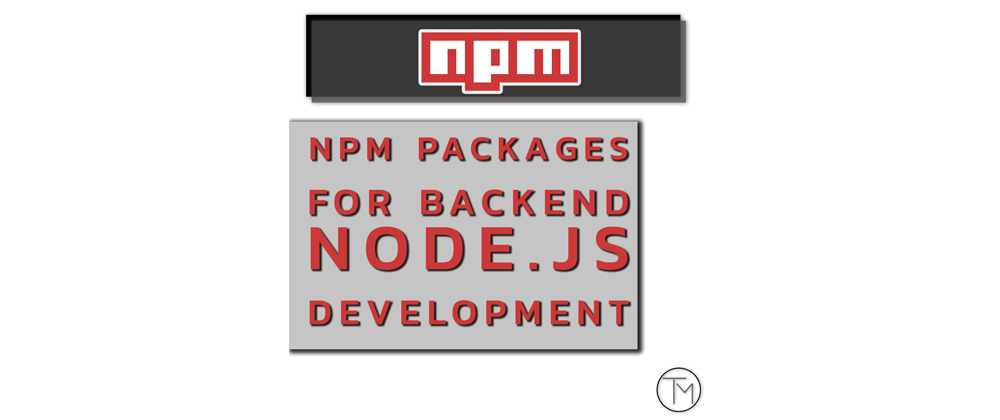 Cover image for NPM packages for backend Node.js development