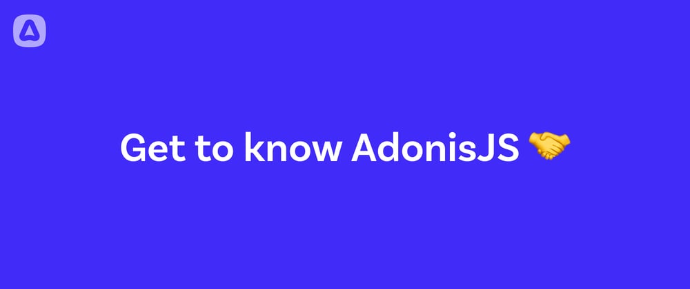 Cover image for Introducing AdonisJS - Part 3