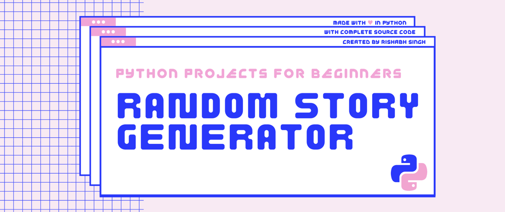 Cover image for How to build a Random Story Generator using Python