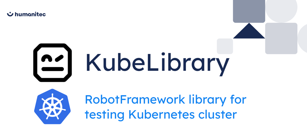 Cover image for KubeLibrary: Testing Kubernetes with RobotFramework