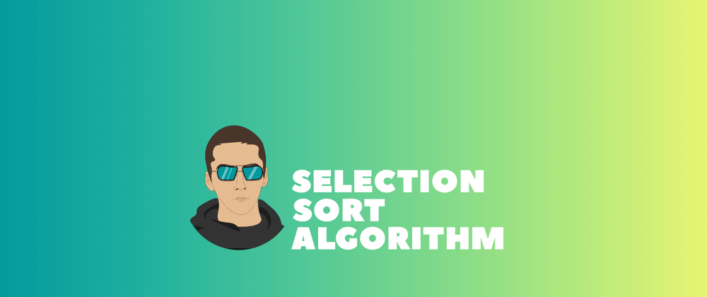 Cover image for Sorting algorithms: JavaScript - Selection Sort🚀