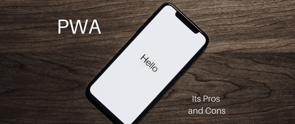 Cover image for PWA - Why should you use it and not use it?