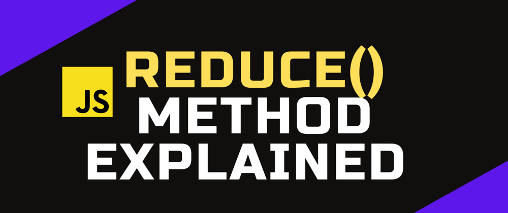 Cover image for reduce() method explained : JS