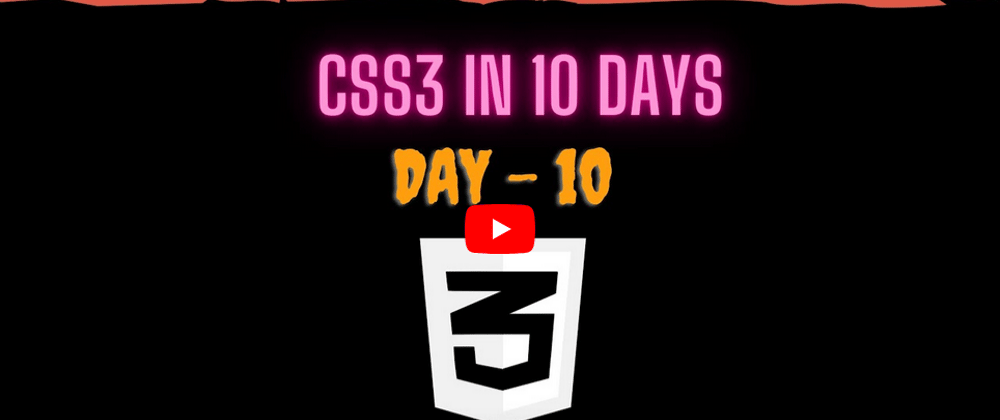Cover image for YouTube Video | CSS3 in 10 days — Day 10