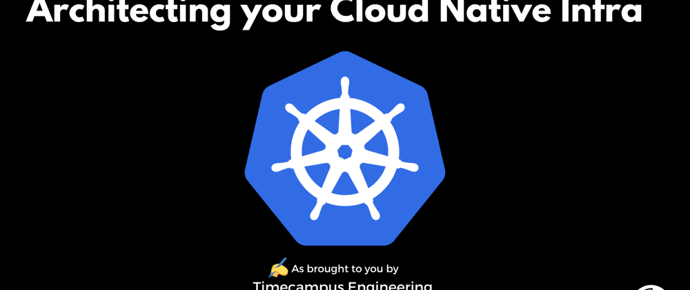 Cover image for Infrastructure Engineering - Architecting your Cloud Native Infrastructure