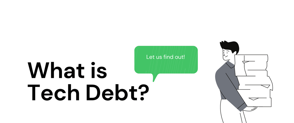 Cover image for What is Technical Debt?