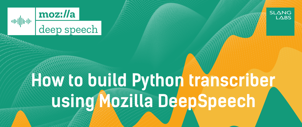 Cover image for How to build Python transcriber using Mozilla DeepSpeech