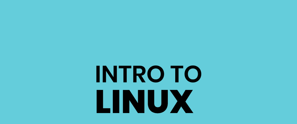 Cover image for Intro To Linux [For Beginners]