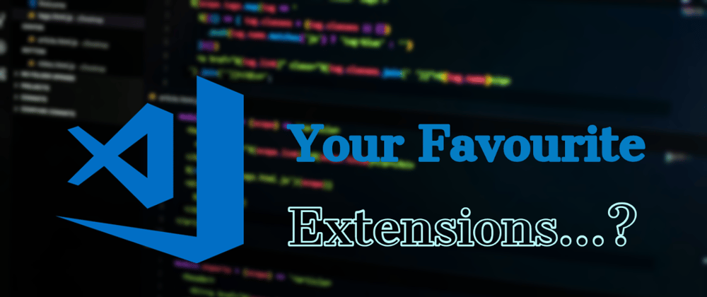 Cover image for What are your favourite VS Code extensions..?