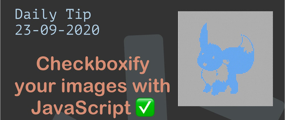 Cover image for Checkboxify your images with JavaScript ✅