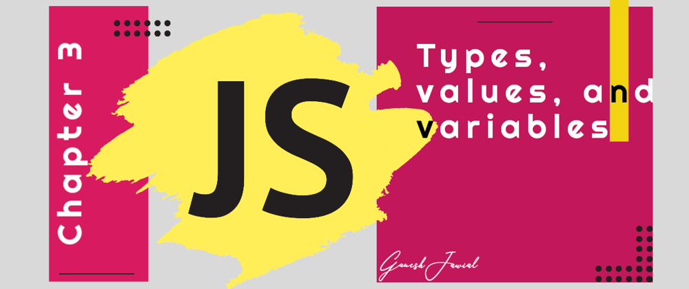 Cover image for Types, values, and variables in JavaScript