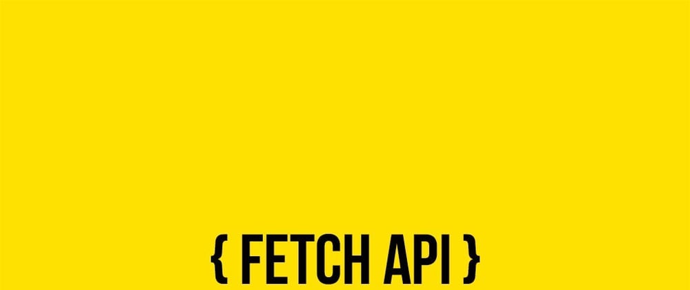 Cover image for Getting Data from API: fetch 