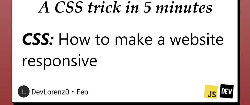 Cover image for CSS: How to make a website responsive