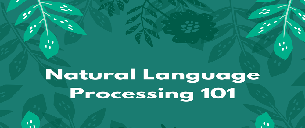 Cover image for Natural Language Processing 101