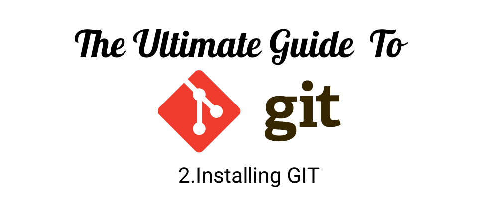 Cover image for Installing GIT on your system