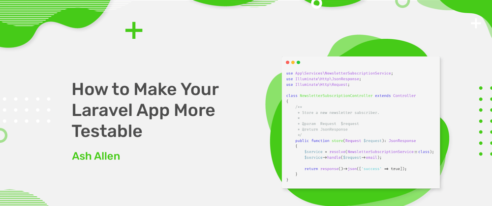 Cover image for How to Make Your Laravel App More Testable