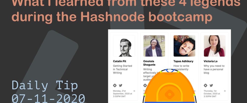 Cover image for What I learned from these 4 legends during the Hashnode bootcamp