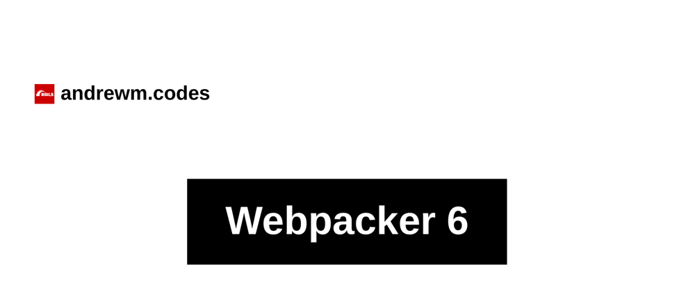 Cover image for Webpacker 6: Image Asset Guide