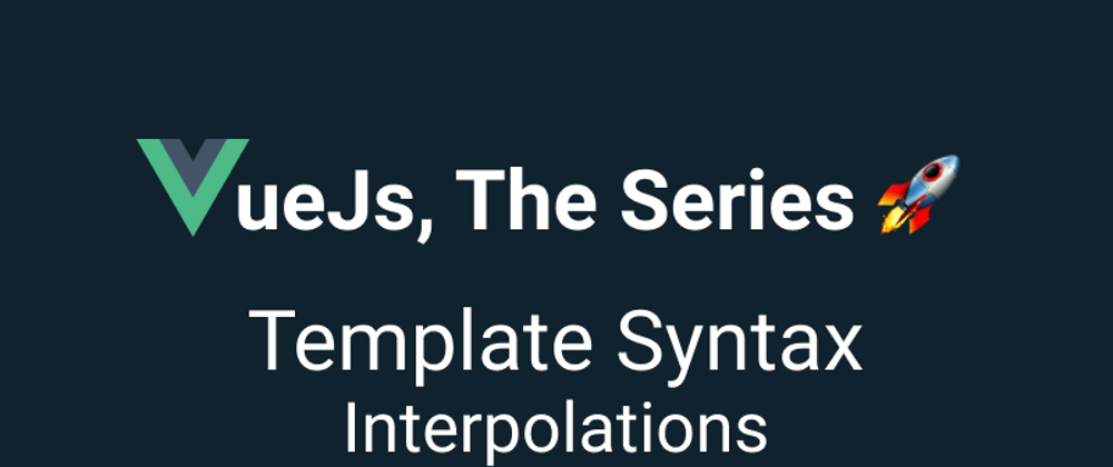 Cover image for VueJs - Interpolations