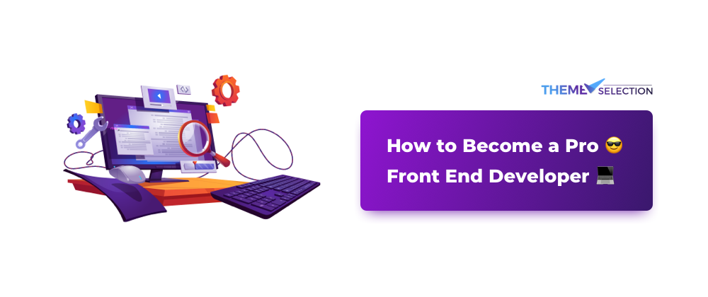 Cover image for How to Become a Pro 😎 Front End Developer💻